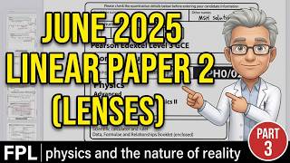 Edexcel Physics Adv-2 June 2025 - Part 3 (Lenses) Linear #edexcelphysics #physics