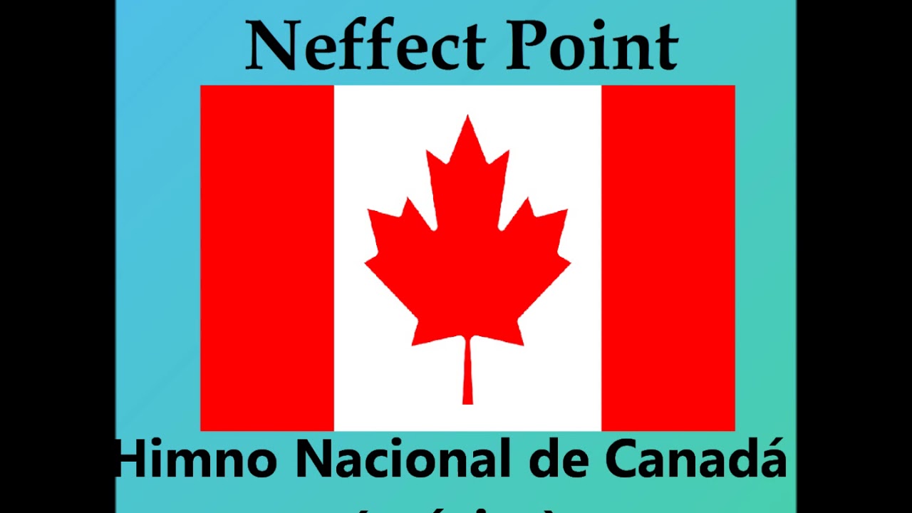 Himno Nacional De Canada Letra En Español