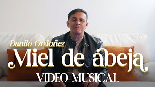 Danilo Ordoñez - Miel de Abeja (Vídeo Musical)