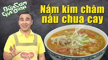 Nấu ăn cùng MC Quyền Linh : Nấm kim châm nấu chua cay | Bữa Cơm Gia Đình