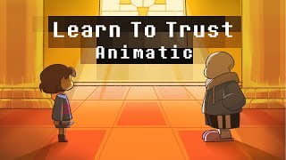 Undertale | Learn To Trust (Animatic)