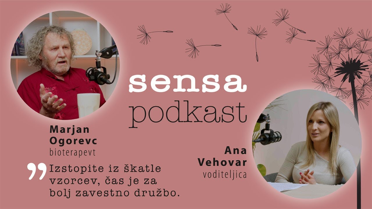 Marjan Ogorevc v Sensa podkastu: Izstopite iz škatle vzorcev, čas je za bolj zavestno družbo