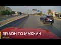 RIYADH to Makkah - من الرياض إلى مكة
