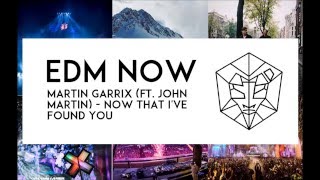 Martin Garrix (ft. John Martin) - Now That I've Found You (Exclusive) (Instrumental)