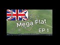UK Mega Flat EP1