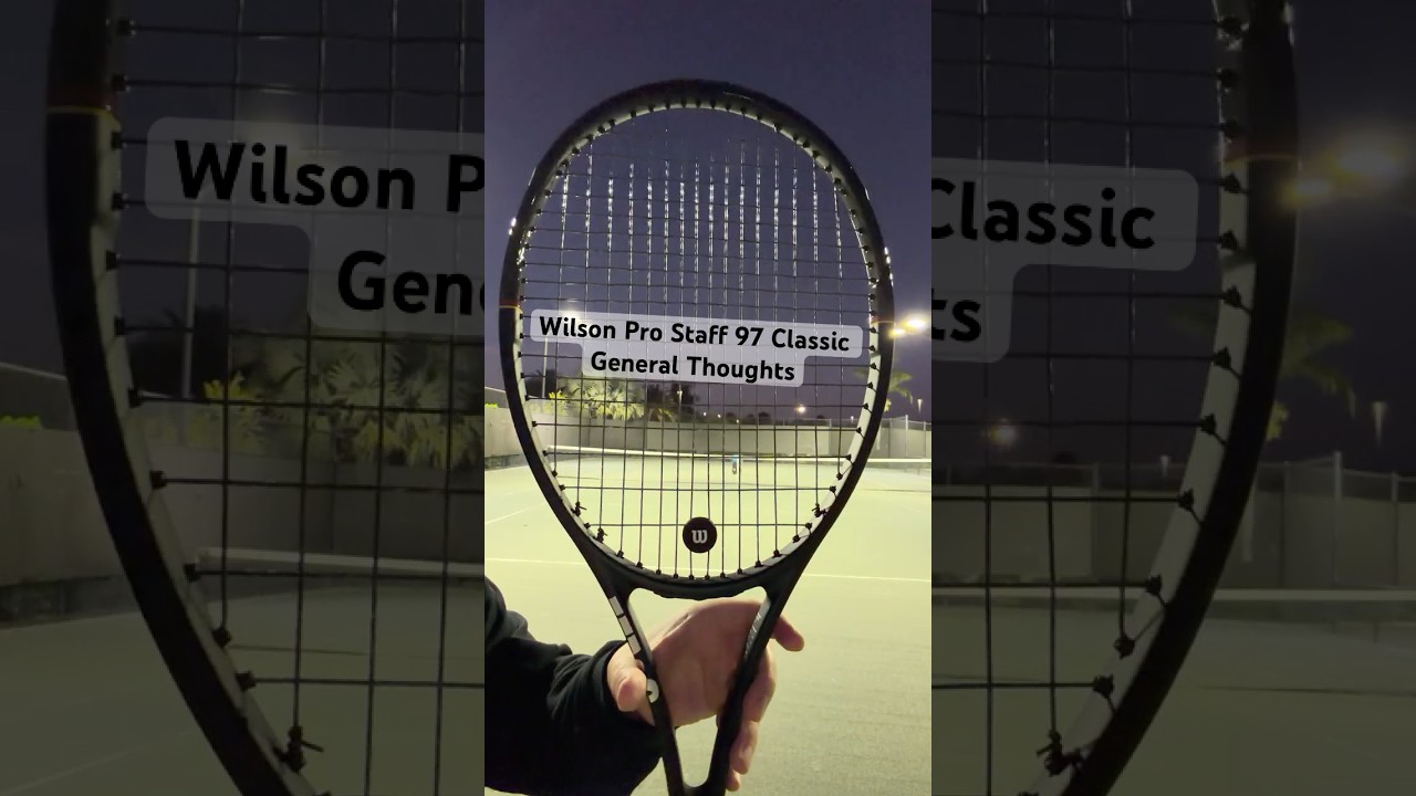 2026 Wilson Pro Staff 97 Classic Initial Thoughts / Mini Review 