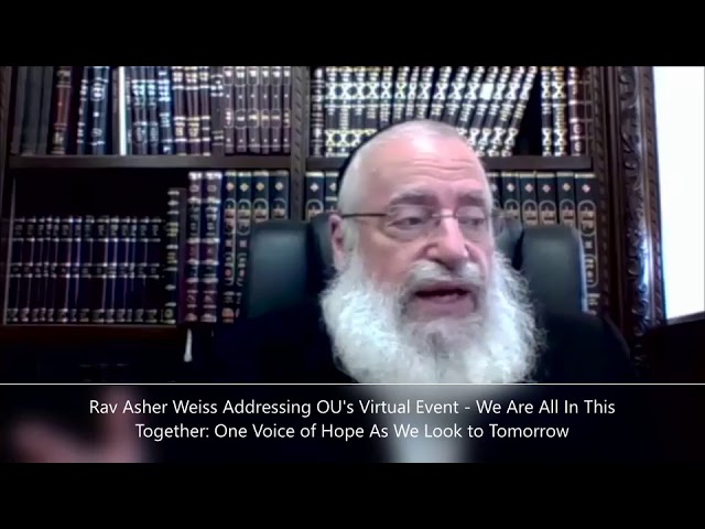 Rav Asher Weiss - OU Event - We Are All In This Together: One Voice of Hope As We Look to Tomorrow