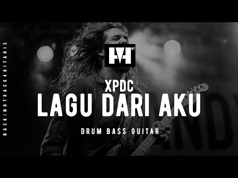 [#BACKINGTRACK] XPDC - LAGU DARI AKU
