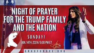 Night Of Prayer For The Trump Family And The Nation