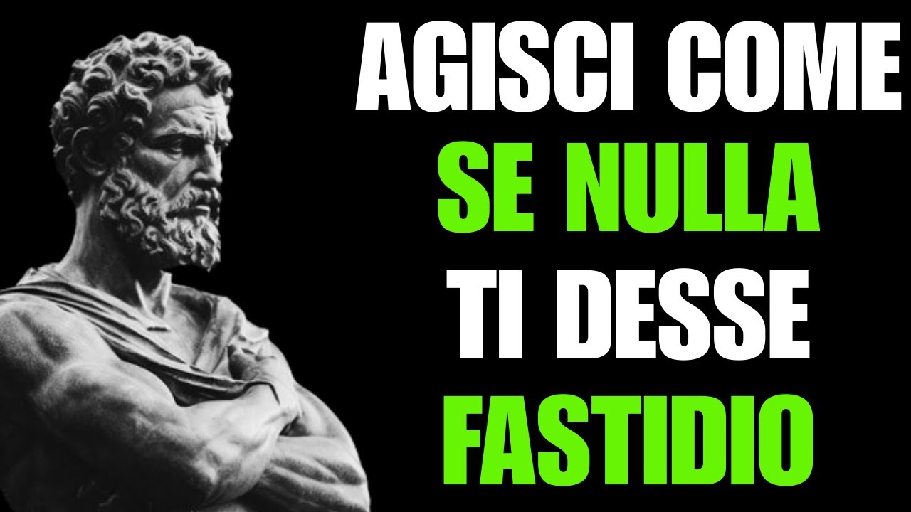 IMPARA A COMPORTARTI COME SE DAVVERO NULLA TI DARESSE FASTIDIO | STOICISMO