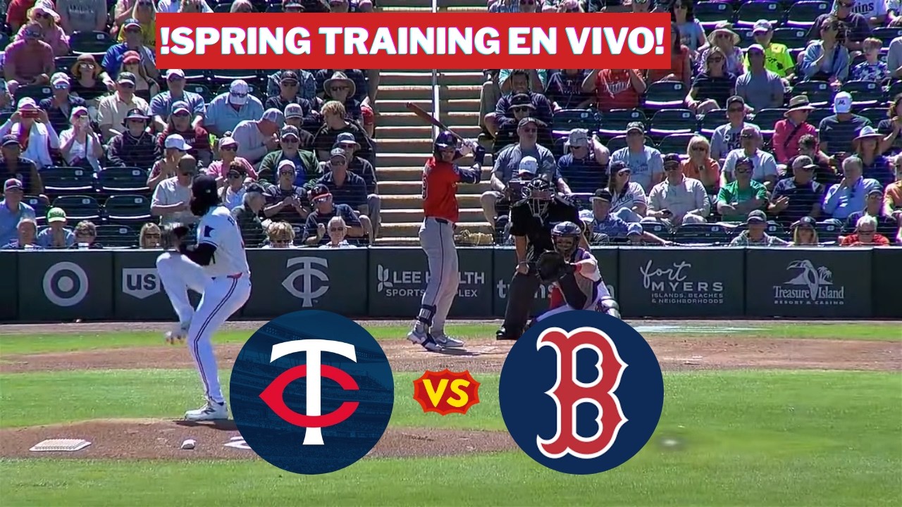 🔴EN VIVO: MINNESOTA TWINS 🆚 BOSTON RED SOX / SPRING TRAINING