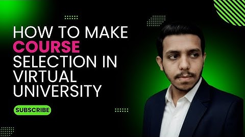 Virtual University Course Selection Tutorial | Step-by-Step | (For new students) VU Tips with Hassan