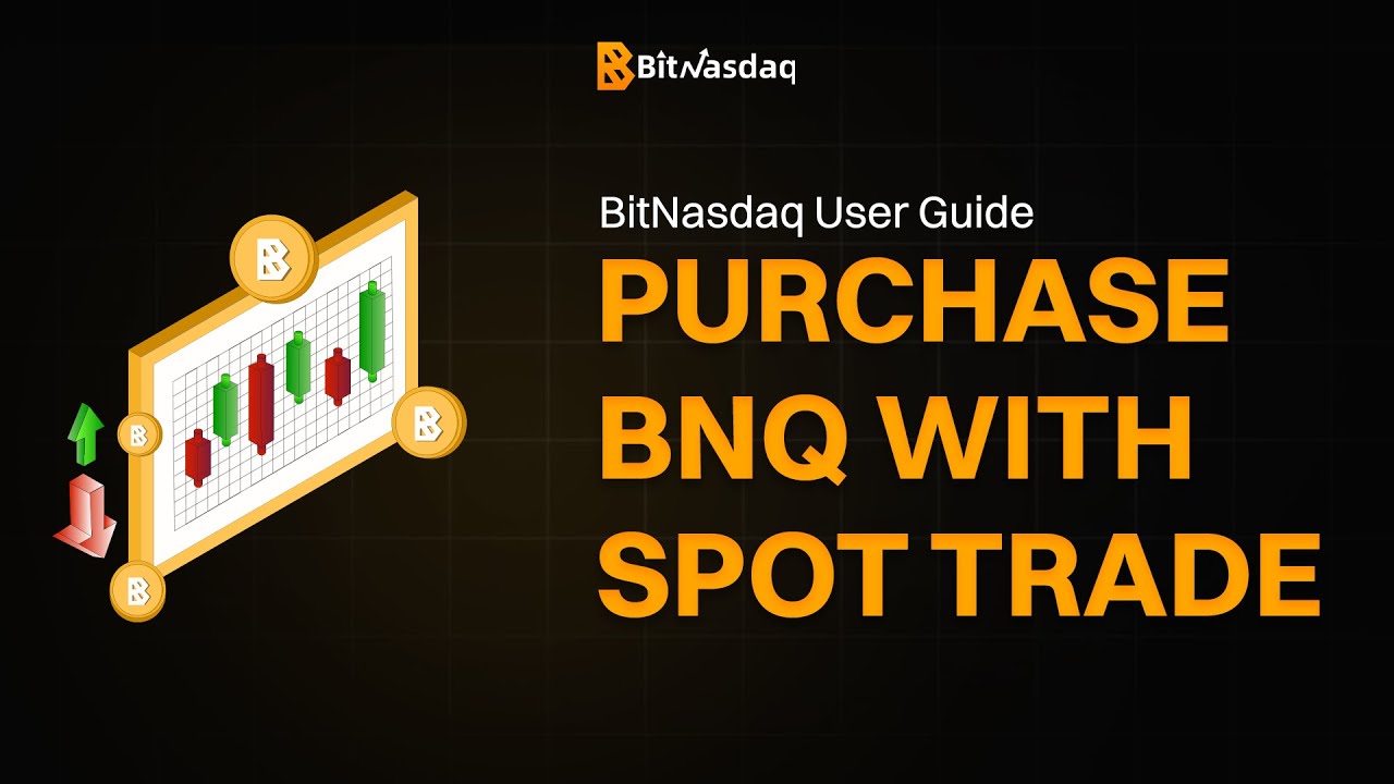 Purchase BNQ With Spot Trade | Buy Hashrate | BitNasdaq User Guide