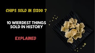 The Top 10 Weirdest Things Ever Sold in History! 🤯 Unbelievable Auctions and Bizarre Buys
