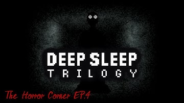 Deep Sleep Trilogy - The Horror Corner EP.4 | TheManhuntDude