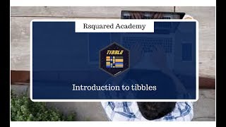 Introduction to tibbles - Learn to create tibble from a vector