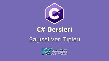 C# Dersleri 9 - Sayısal Veri Tipleri