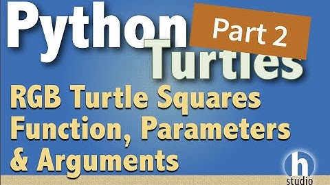 Python Turtles - RGB Squares, Function, Parameters, Arguments (Pt 2)