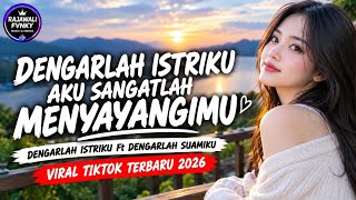 Download lagu DENGARLAH ISTRIKU Ft DENGARLAH SUAMIKU | AKU SANGAT MENYAYANGUMU | VIRAL TIKTOK TERBARU 2026