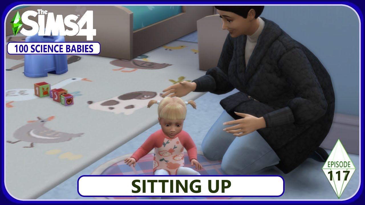 Sims Science Baby SITTING UP - 100 SCIENCE Baby Challenge - Sims 4 - Episode 117 - YouTube