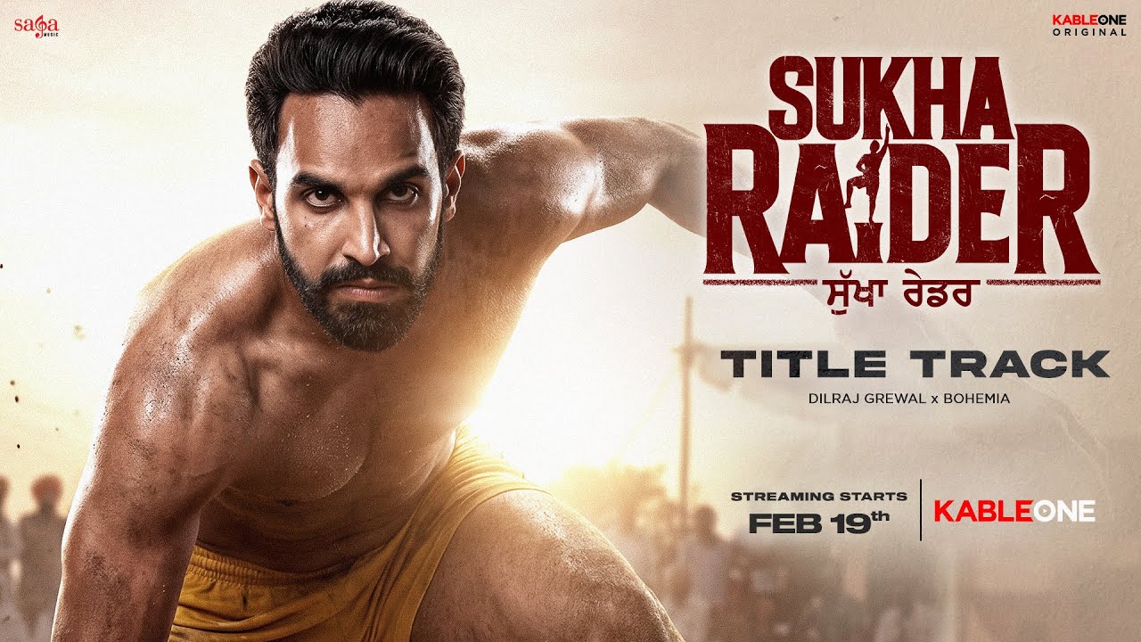 Sukha Raider - Title Track | Dilraj Grewal x BOHEMIA | A KableOne Original Web Series | 19th Feb