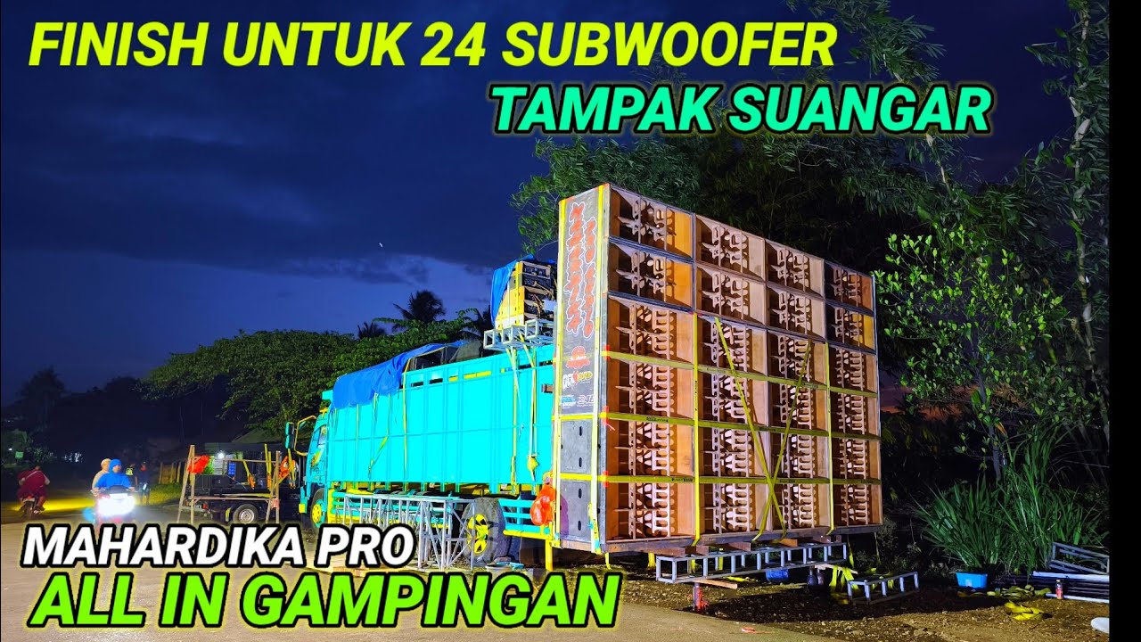 Poch sangat sangar Mahardika pro 24subwover, finish penataan sub di Gampingan, sangat istimewa 