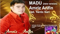 AMRIZ ARIFIN - " MADU "   cipt  YANTO SARI - new version DANGDUT MODERN  - Durasi: 7:35. 