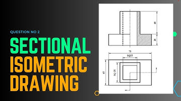 Sectional Isometric Drawing | Question no 2 | #ioe  #PU #kU #drawingtutorial