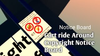 (Notice Board) Cart Ride Around Copyright Notice Board (Create a cart ride)