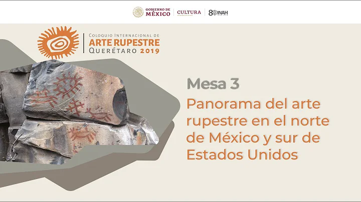 Mesa 3: Panorama del arte rupestre - Coloquio Inte...