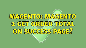 Magento: Magento 2 Get order total on success page? (3 Solutions!!)