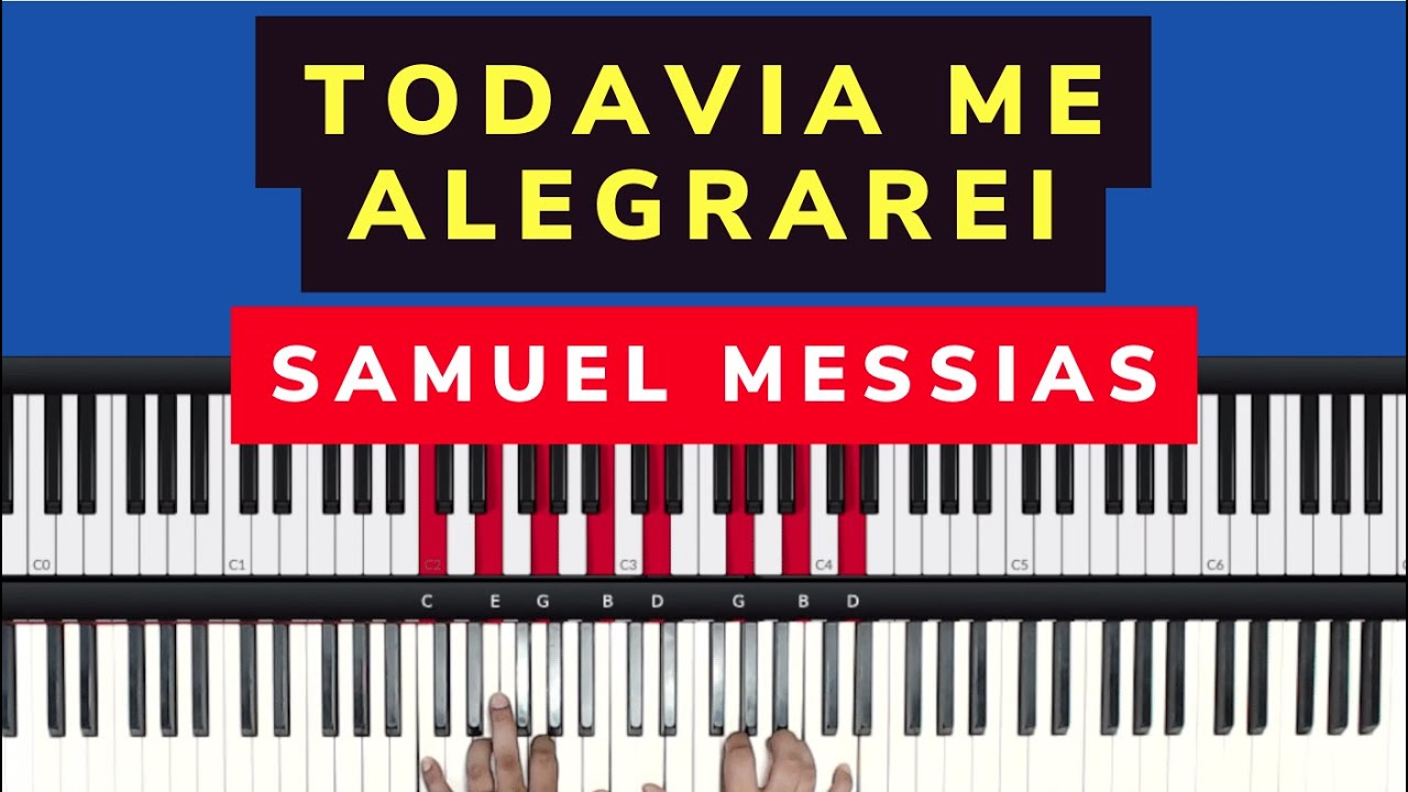Todavia me alegrarei - Samuel Messias | Aula de Teclado
