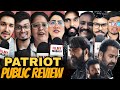 Patriot public review | Mammootty | Mohanlal | Fahadh | patriot review 