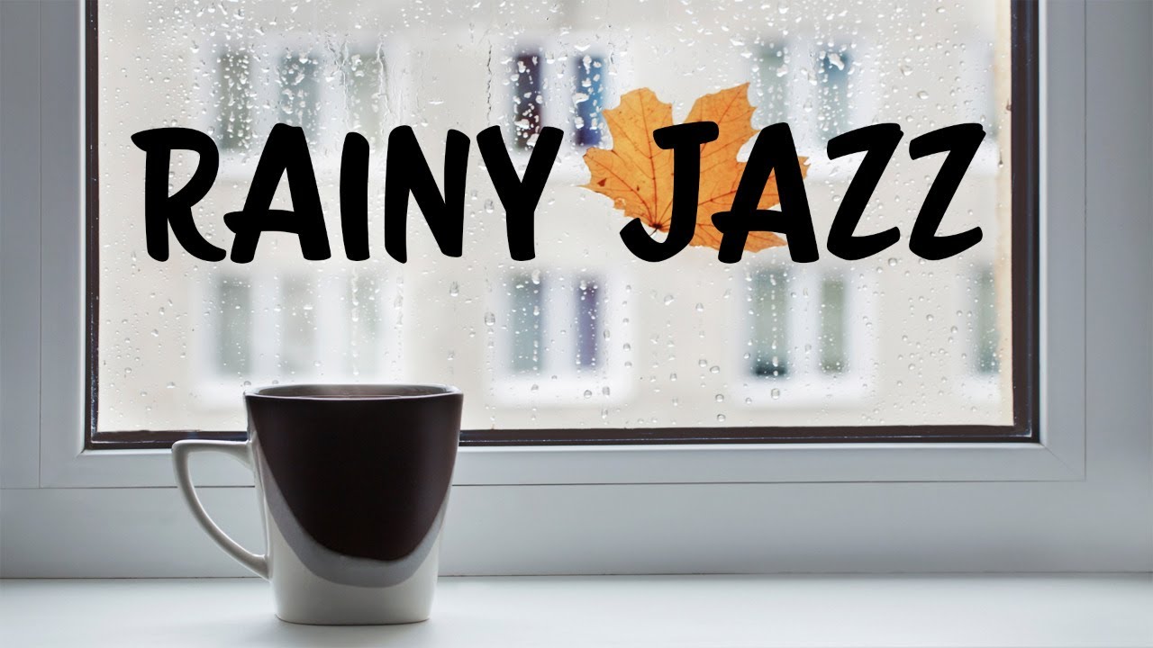 Autumn Rainy JAZZ Music Smooth Coffee JAZZ For Relaxing and Calm Sad