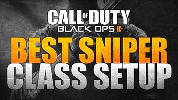 Black Ops 2 Best Sniper Class Setup