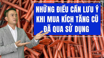 "NHỮNG ĐIỀU CẦN LƯU Ý KHI MUA KÍCH TĂNG CŨ ĐẠT CHẤT LƯỢNG" #bảođặng #coppha