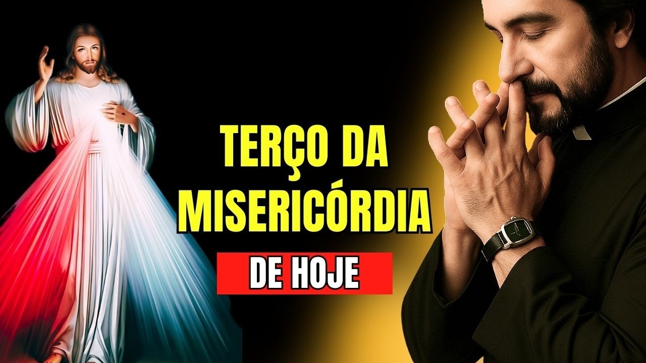 Terço da Misericórdia de Hoje, com o Padre, Acalme o Coração