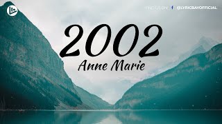 Anne Marie - 2002 (Lyrics)