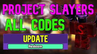 ALL Project Slayers CODES | Roblox Project Slayers Codes (July 2023)
