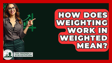 How Does Weighting Work In Weighted Mean? - The Friendly Statistician