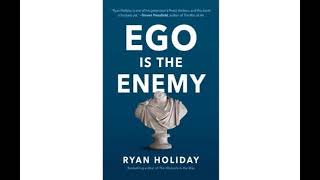 "Ego Is the Enemy | Full Audiobook by Ryan Holiday | Conquer Your Ego for Success & Growth