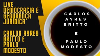 Live "Democracia e Segurança Jurídica - Café com Prosa Diálogo"