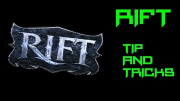 Tip And Tricks - RIFT
