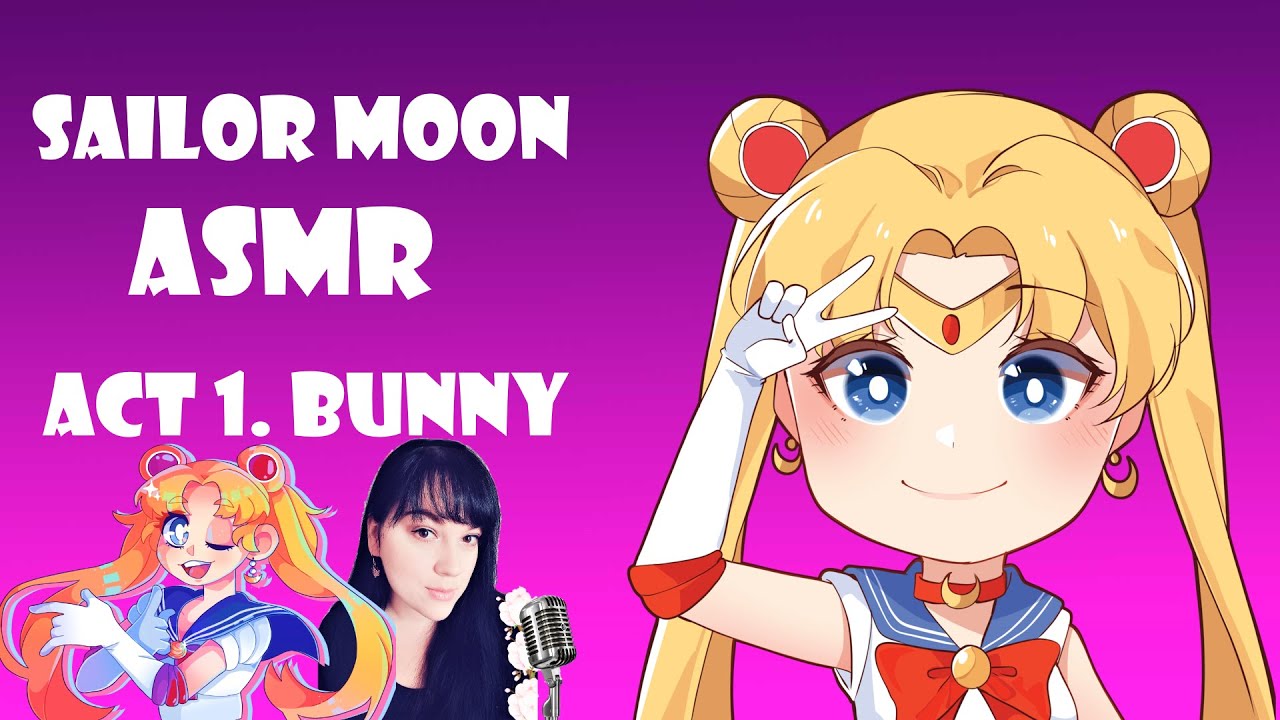 SAILOR MOON ASMR! 🌙 CZĘŚĆ 1. BUNNY 🐰 Moje pierwsze ASMR 🌸 - YouTube