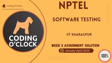 NPTEL Software Testing Week 3 Assignment Solution January - April 2025   IIT Kharagpur