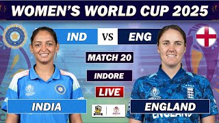 INDIA vs ENGLAND MATCH 20 LIVE COMMENTARY | IND W vs END W LIVE | ICC WOMEN WORLD CUP