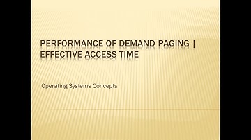 Performance of Demand Paging | Effective Access Time | Operating Systems Concepts