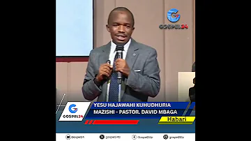 YESU HAJAWAHI KUHUDHURIA MAZISHI PASTOR DAVID MBAGA 