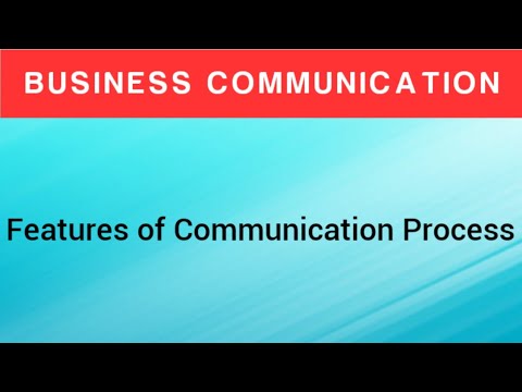 Features of Communication Process | Business Communication - YouTube