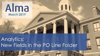 Alma March 2019 Release: Analytics - New Fields in the PO Line Folder